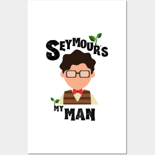 Seymour's My Man - Suddenly Seymour - Little Shop of Horrors Posters and Art